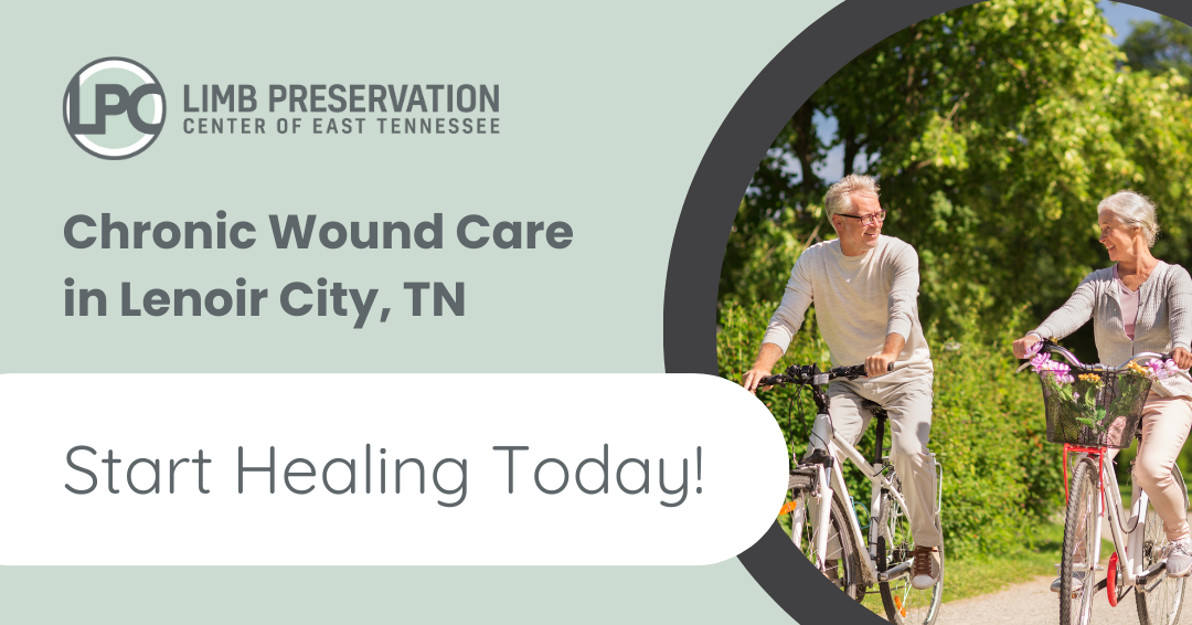 Chronic Wound Care in Lenoir City, TN